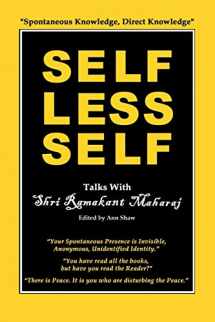 9780992875619-0992875617-Selfless Self: Talks with Shri Ramakant Maharaj