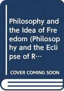 9780631170822-0631170820-Philosophy and the Idea of Freedom (Philosophy and the Eclipse of Reason: Towards a Metacritique of the Philosophical Tradition Series)
