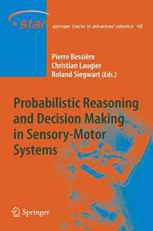 9783540790068-3540790063-Probabilistic Reasoning and Decision Making in Sensory-Motor Systems (Springer Tracts in Advanced Robotics, 46)