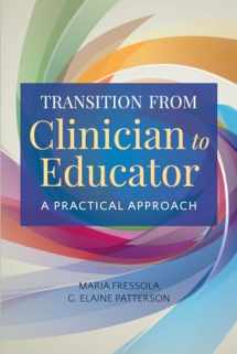 9781284068740-1284068749-Transition from Clinician to Educator: A Practical Approach