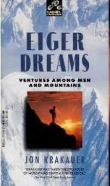 9780440209904-0440209900-Eiger Dreams: Ventures Among Men and Mountains