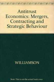 9780631153634-0631153632-Antitrust Economics: Mergers, Contracting, and Strategic Behavior