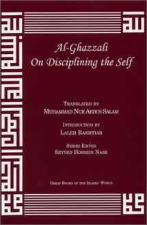 9781567446937-1567446930-Al-Ghazzali On Disciplining the Self (Alchemy of Happiness - the Destroyers)