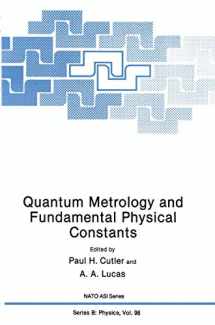 9781489921475-1489921478-Quantum Metrology and Fundamental Physical Constants (NATO Science Series B:, 98)