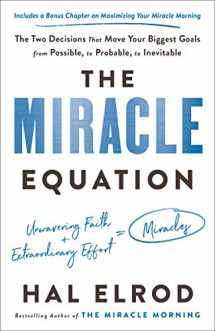 9780593232309-0593232305-The Miracle Equation: The Two Decisions That Move Your Biggest Goals from Possible, to Probable, to Inevitable