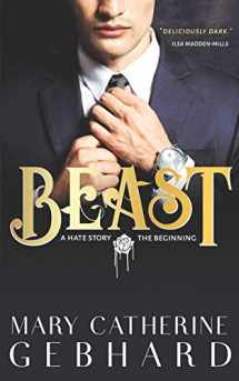 9781692123239-1692123238-Beast: A Hate Story, The Beginning