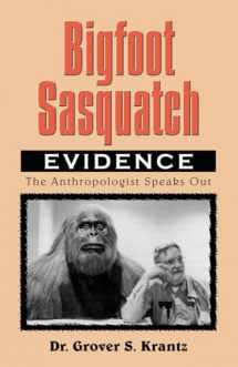 9780888394477-0888394470-Bigfoot Sasquatch Evidence: The Anthropologist Speaks Out
