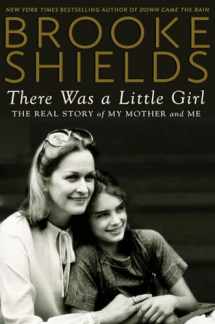 9780525954842-0525954848-There Was a Little Girl: The Real Story of My Mother and Me