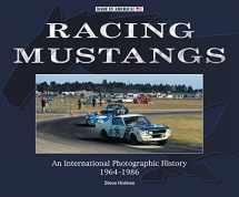 9781787115118-1787115119-Racing Mustangs: An International Photographic History 1964-1986 (Made in America)