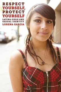 9780814733165-0814733166-Respect Yourself, Protect Yourself: Latina Girls and Sexual Identity (Intersections, 14)