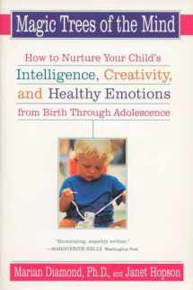 9780452278301-0452278309-Magic Trees of the Mind: How to Nurture Your Child's Intelligence, Creativity, and Healthy Emotions from Birth Through Adolescence