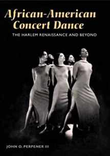 9780252072611-0252072618-African-American Concert Dance: THE HARLEM RENAISSANCE AND BEYOND
