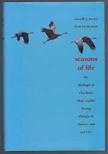 9780300115567-0300115563-Seasons of Life: The Biological Rhythms That Enable Living Things to Thrive and Survive