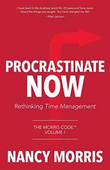 9781773023472-1773023470-Procrastinate Now: Rethinking Time Management