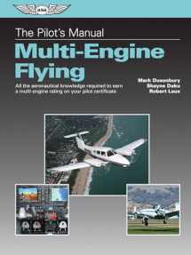 9781619542662-1619542668-The Pilot's Manual: Multi-Engine Flying: All the aeronautical knowledge required to earn a multi-engine rating on your pilot certificate (The Pilot's Manual Series)