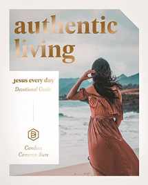 9781644548196-1644548194-Authentic Living: Jesus Every Day Devotional Guide