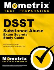 9781609716578-1609716574-DSST Substance Abuse Exam Secrets Study Guide: DSST Test Review for the Dantes Subject Standardized Tests (Mometrix Secrets Study Guides)