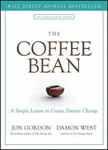 9781119430278-1119430275-The Coffee Bean: A Simple Lesson to Create Positive Change (Jon Gordon)