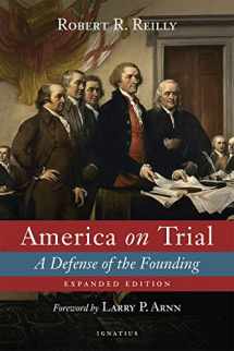 9781621645016-1621645010-America on Trial: A Defense of the Founding