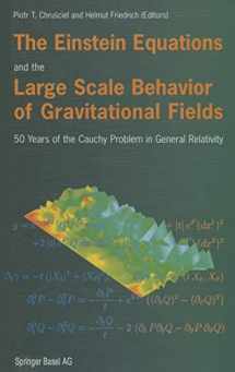 9783764371302-3764371307-The Einstein Equations and the Large Scale Behavior of Gravitational Fields: 50 Years of the Cauchy Problem in General Relativity