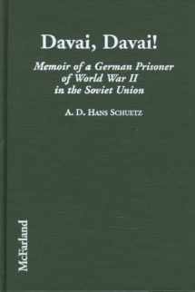 9780786404025-0786404027-Davai, Davai!: Memoir of a German Prisoner of World War II in the Soviet Union