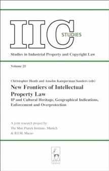 9781841135717-1841135712-New Frontiers of Intellectual Property Law: IP and Cultural Heritage - Geographical Indications - Enforcement - Overprotection (Studies in Industrial Property and Copyright Law)