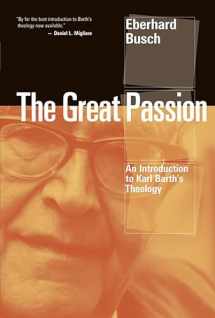 9780802866547-0802866549-The Great Passion: An Introduction to Karl Barth's Theology