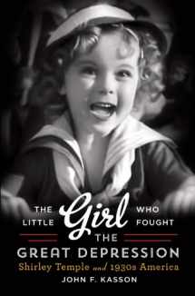 9781410469120-1410469123-The Little Girl Who Fought the Great Depression: Shirley Temple and 1930s America (Thorndike Press Large Print Nonfiction)