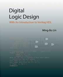 9781537158365-1537158368-Digital Logic Design: With An Introduction to Verilog HDL
