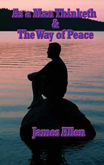 9781515438557-1515438554-As a Man Thinketh & the Way of Peace