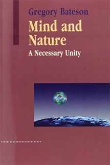 9781572734340-1572734345-Mind and Nature: A Necessary Unity (Advances in Systems Theory, Complexity, and the Human Sciences)