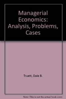 9780538088701-0538088702-Managerial economics: Analysis, problems, cases