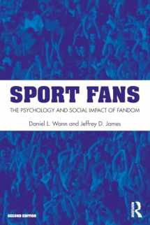 9781138683167-1138683167-Sport Fans: The Psychology and Social Impact of Fandom