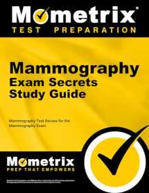 9781609719982-1609719980-Mammography Exam Secrets Study Guide: Mammography Test Review for the Mammography Exam (Mometrix Secrets Study Guides)