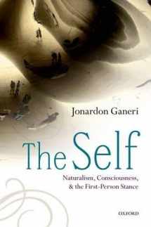 9780199652365-0199652368-The Self: Naturalism, Consciousness, and the First-Person Stance