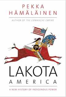 9780300215953-0300215959-Lakota America: A New History of Indigenous Power (The Lamar Series in Western History)