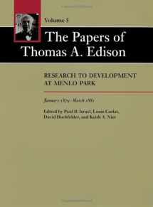 9780801831041-0801831040-The Papers of Thomas A. Edison: Research to Development at Menlo Park, January 1879-March 1881 (Volume 5)