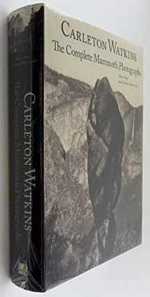 9781606060056-1606060058-Carleton Watkins: The Complete Mammoth Photographs