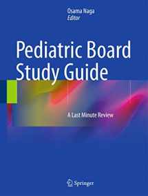 9783319101149-3319101145-Pediatric Board Study Guide: A Last Minute Review