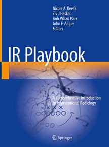 9783319712994-3319712993-IR Playbook: A Comprehensive Introduction to Interventional Radiology