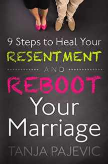 9780986303111-0986303119-9 Steps to Heal Your Resentment and Reboot Your Marriage