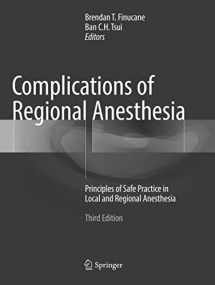 9783319841502-3319841505-Complications of Regional Anesthesia: Principles of Safe Practice in Local and Regional Anesthesia