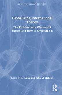 9781032281889-103228188X-Globalizing International Theory (Worlding Beyond the West)