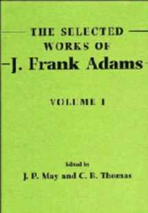 9780521410632-0521410630-The Selected Works of J. Frank Adams (The Selected Works of J. Frank Adams 2 Volume Paperback Set) (Volume 1)