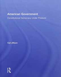 9780815375746-0815375743-American Government: Constitutional Democracy Under Pressure