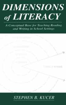 9780805831610-0805831614-Dimensions of Literacy: A Conceptual Base for Teaching Reading and Writing in School Settings, Third Edition