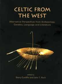 9781842174753-1842174754-Celtic from the West: Alternative Perspectives from Archaeology, Genetics, Language and Literature (Celtic Studies Publications)