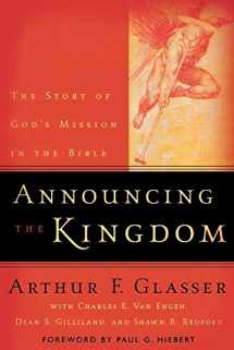 9780801026263-0801026261-Announcing the Kingdom: The Story of God's Mission in the Bible
