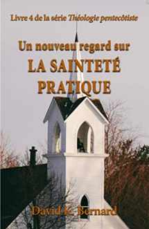 9782924148709-2924148707-Un nouveau regard sur la sainteté pratique (Théologie pentecôtiste) (French Edition)