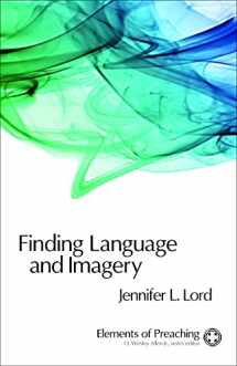 9780800663537-0800663535-Finding Language and Imagery: Words for Holy Speech (Elements of Preaching)